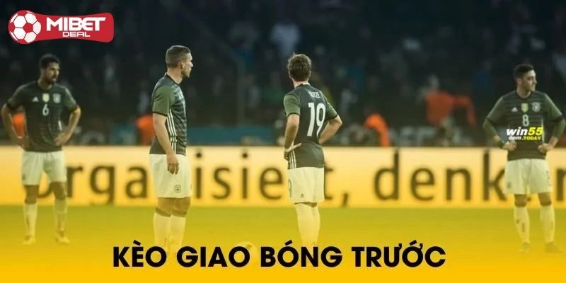 Đặc trưng và ví dụ cụ thể về kèo giao bóng