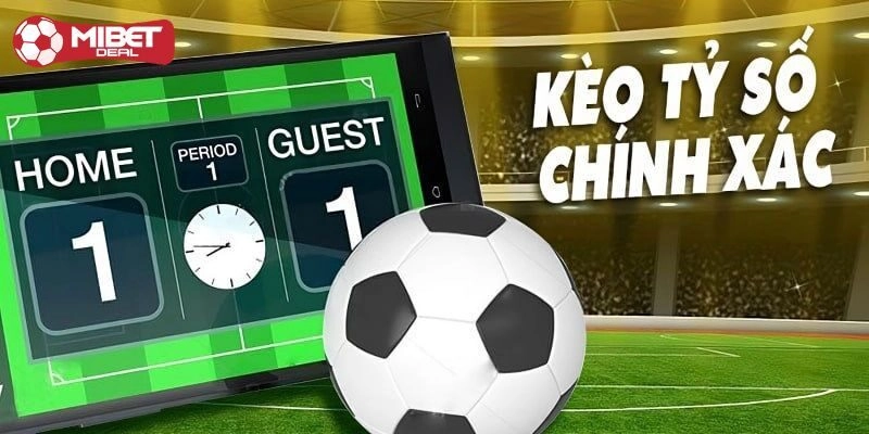 Giải đáp thế nào là kèo tỷ số bóng đá?